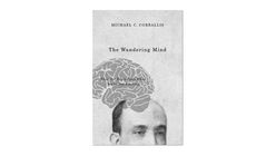 Michael Corballis: Forget Mindfulness and Let Your Mind Wander