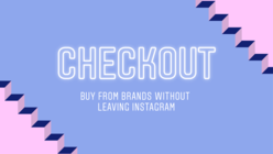 Instagram introduces in-app checkout